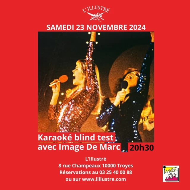 Ce samedi Image de Marc animera à L’Illustré un Karaoké Blind Test pour réchauffer vos cordes vocales et vous faire rouler des hanches !
À partir de 20h30 et jusqu'à extinction des voix. 

Réservez dès maintenant votre table au 03 25 40 00 88 ou sur www.lillustre.com